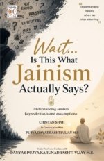 Wait... Is This What Jainism Actually Says?